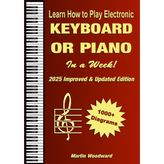 Step Kitap Learn How To Play Electronic Keyboard Or Piano In A Week!: 2025 Improved & Updated Edition