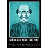 Step Kitap Much Ado About Nothing: Comedy By William Shakespeare (1623)