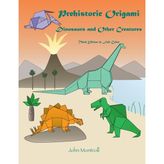 Step Kitap Prehistoric Origami: Dinosaurs And Other Creatures