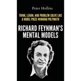 Step Kitap Richard Feynman's Mental Models: How To Think, Learn, And Problem-Solve Like A Nobel Prize-Winning Polymath (Ciltli)