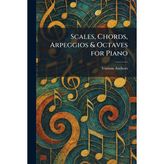 Step Kitap Scales, Chords, Arpeggios & Octaves For Piano