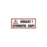 Sticker Masters Dikkat Otomatik Kapı Sticker