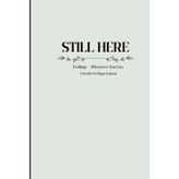 Still Here: Feelings — Whenever You Can: A Gentle Feelings Journal