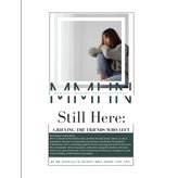 Still Here: Grieving the friends who left