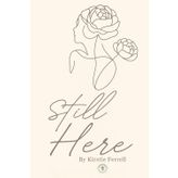 Still Here: Learning to Live While Broken
