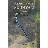 SU DİYARI - GRAHAM SWIFT