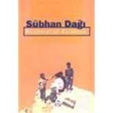 SÜBHAN DAĞI - RAHMETULLAH KARAKAYA