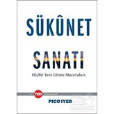 Sükunet Sanatı - Pico Iyer