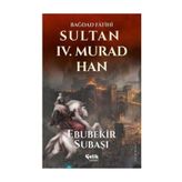 Sultan 4. Murad Han - Ebubekir Subaşı
