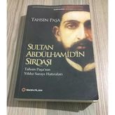 Sultan Abdülhamid'in Sırdaşı Tahsin Paşa'nın Yıldız Sarayı Hatıraları (Sahafiye Kitap)