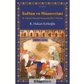 Sultan ve Müneccimi / R. Hakan Kırkoğlu