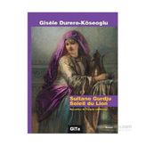 Sultane Gurdju Soleil du Lion - Gisele Durero Köseoğlu