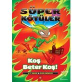 Süper Kötüler 4 - Koş Beter Koş! - M. C. Badger
