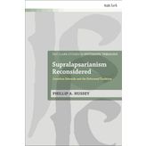 Supralapsarianism Reconsidered: Jonathan Edwards and the Reformed Tradition
