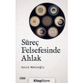 Süreç Felsefesinde Ahlak - Kasım Müminoğlu