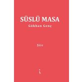 Süslü Masa - Gökhan Genç
