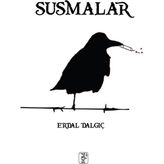 Susmalar - Erdal Dalgıç
