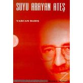 SUYU ARAYAN ATEŞ - VARCAN BARIŞ
