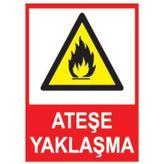Sym STW059 Ateşe Yaklaşma Uyarı Levhası