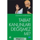Tabiat Kanunları Değişmez mi - Süleyman Hayri Bolay
