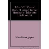 Take Off: Life and Work of Joseph Turner