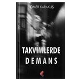 Takvimlerde Demans - Ömer Karakuş