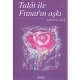 TALAT ILE FİTNAT'IN AŞKI - ŞEMSEDDİN SAMI
