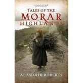 Tales of the Morar Highlands