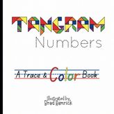 Tangram Numbers: A Trace & Color Book