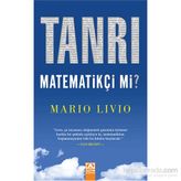 Tanrı Matematikçi Mi? - Mario Livio