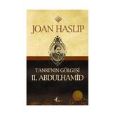 TANRI'NIN GÖLGESİ II.ABDULHAMID - JOAN HASLIP