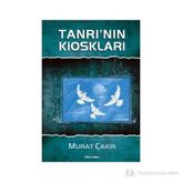 TANRI'NIN KİOSKLARI - MURAT ÇAKIR