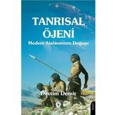 Tanrısal Öjeni: Modern Atalarımızın Doğuşu
