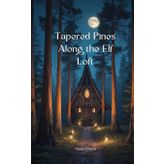 Tapered Pines Along the Elf Loft