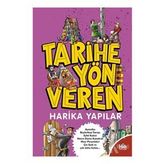 Tarihe Yön Veren Harika Yapılar