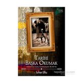 Tarihi Başka Okumak - Turhan Utku