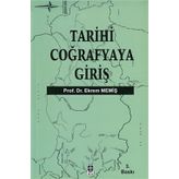 TARIHI COĞRAFYAYA GİRİŞ - EKREM MEMİŞ
