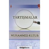 Tartışmalar - Prof. Muhammed Kutub