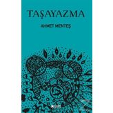 Taşayazma - Ahmet Menteş