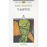 Tasfiye - Imre Kertesz
