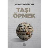 Taşı Öpmek - Mehmet Demirkapı