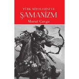 Tcx Türk Mitolojisi ve Şamanizm