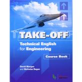 Technical English for Engineering: Course Book (Take-off!): 1 [Paperback] David Morgan and Nicholas Regan