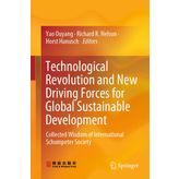 Technological Revolution and New Driving Forces for Global Sustainable Development: Collected Wisdom of International Schumpeter Society