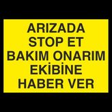 Technopa Arızada Stop Et 40 x 60 cm Uyarı Levhası