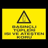 Technopa Basınçlı Tüpleri Ateşten Koru 40 x 60 cm Uyarı Levhası