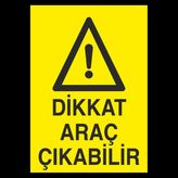 Technopa Dikkat Araç Çıkabilir 30 x 40 cm Uyarı Levhası