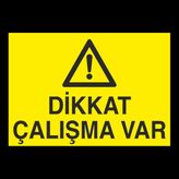 Technopa Dikkat Çalışma Var 20 x 30 cm Uyarı Levhası
