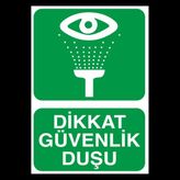 Technopa Dikkat Güvenlik Duşu 60 x 90 cm Uyarı Levhası