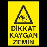 Technopa Dikkat Kaygan Zemin 2 70 x 100 cm Uyarı Levhası